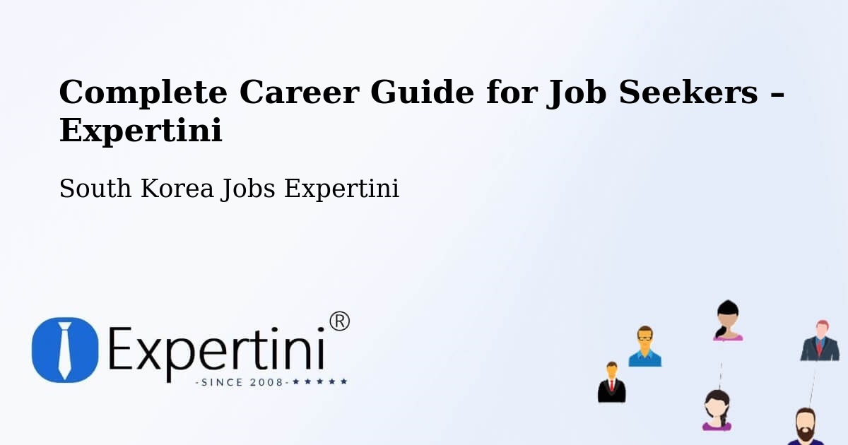 Career Guide for Job Seekers – Cheonan Si - Cheonan Si, South Korea Jobs Expertini