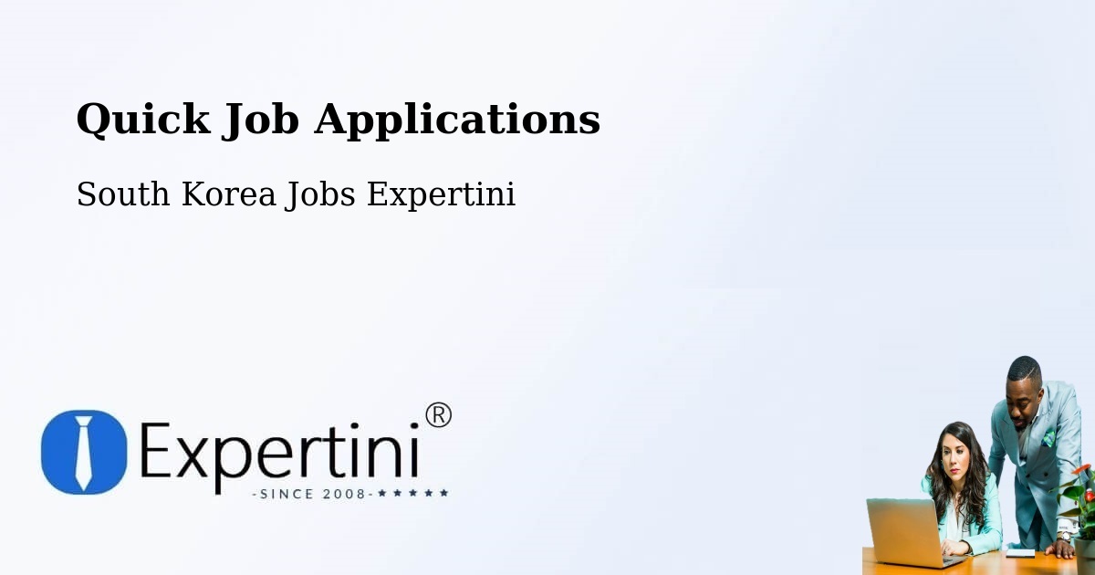 Quick Apply Feature – Cheonan Si - South Korea Jobs Expertini