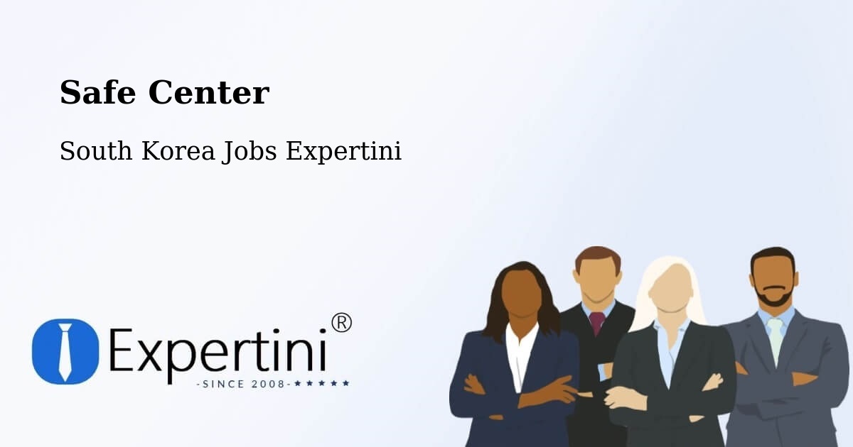 Safety Center – Cheonan Si - South Korea Jobs Expertini